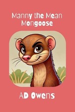 Manny The Mean Mongoose by Ad