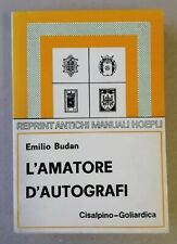 L'AMATORE D'AUTOGRAFI Emilio Budan collezionismo ANTICHI MANUALI HOEPLI 1978 