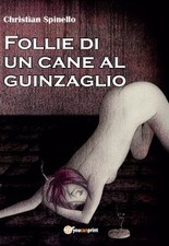 Follie di un cane al