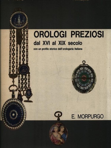 Orologi preziosi dal xvi - orologi,