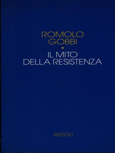 Mito della resistenza gobbi - mito,