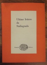 ULTIME LETTERE DA STALINGRADO - Einaudi 1958