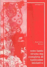 Assuntina Zullo - SONO TANTO STRANA MA COMPLETA DI TANTISSIME INIZIATIVE