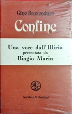 Confine - Gino Brazzoduro - Editore San Marco dei Giustiniani - "Il Leudo" 1980