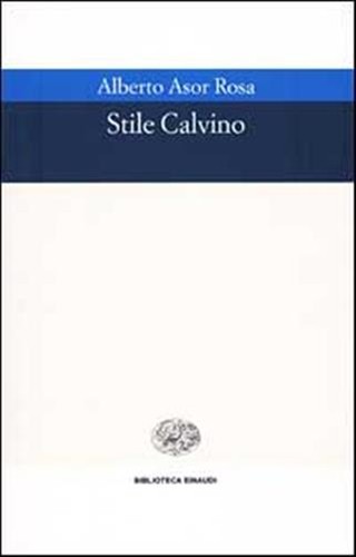 Stile calvino asor rosa - calvino,