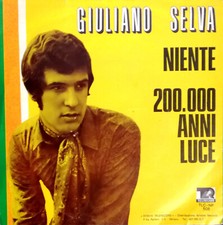 GIULIANO SELVA NIENTE  7" 200.000 ANNI LUCE RARO 45 GIRI BEAT