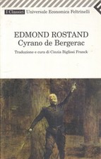 LN- CYRANO DE BERGERAC - EDMOND ROSTAND - FELTRINELLI - UE CLASSICI --- B- XFS
