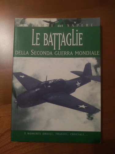 Battaglie della seconda - le,