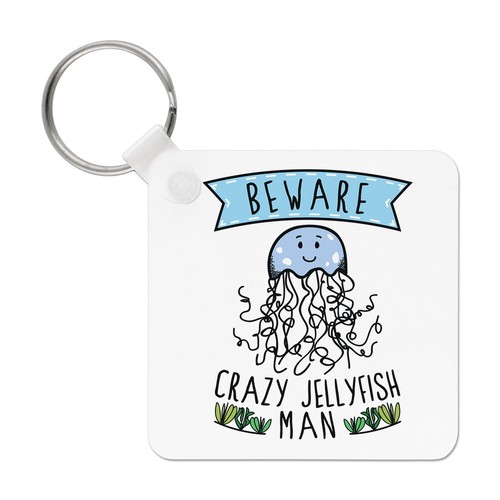 Beware crazy jellyfish man - crazy,