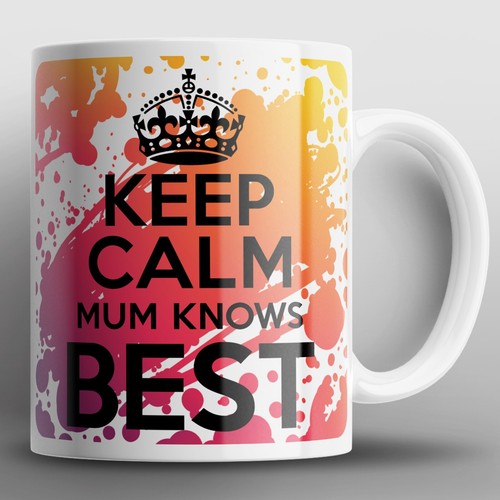Keep calm mum knows best - keep,