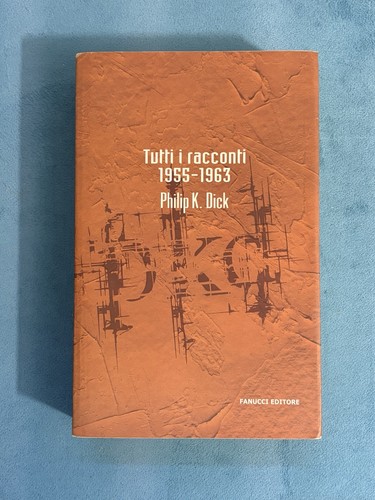 Philip dick tutti i - philip,