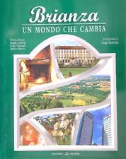 BRIANZA. UN MONDO CHE CAMBIA  AA.VV.  CATTANEO 1998 ITINERARI LOMBARDI