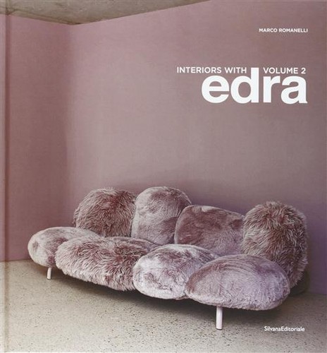 Interiors with edra - interiors, vol.