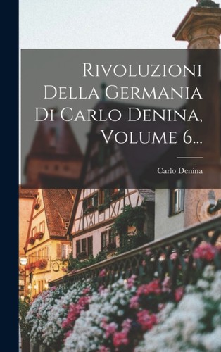 Denina rivoluzioni della - denina,
