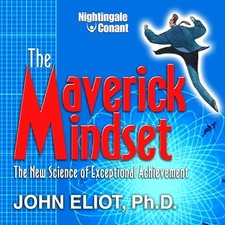 John Eliot - The Maverick Mindset