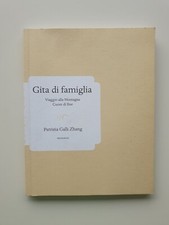 GITA DI FAMIGLIA VIAGGIO ALLA MONTAGNA CUORE DI BUE PATRIZIA GALLI ZHANG libro *