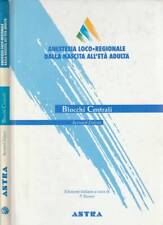 Anestesia loco-regionale dalla nascita all'età adulta. Blocchi centrali. Bernard