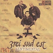 3rei Sud Est ‎– Sentimental, Original CD, Romanian Version