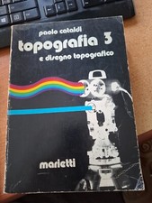LIBRO TOPOGRAFIA 3 E DISEGNO TOPOGRAFICO CATALDI MARIETTI EDITORE 1974