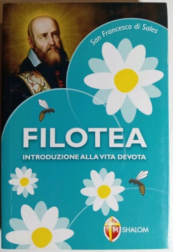 Filotea introduzione alla - filotea, vita