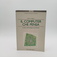 Il computer che pensa : le basi dell'intelligenza artificiale Bertram Rapahel