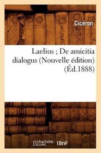 Ciceron laelius de amicitia - -,