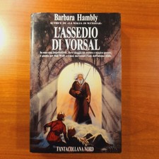 L' assedio di Vorsal - Barbara Hambly - Editrice Nord (FA123)