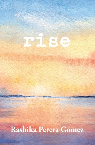 Rise perera gomez rashik - rise, by