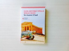 Gian Antonio Stella - Sergio Rizzo - Se muore il Sud