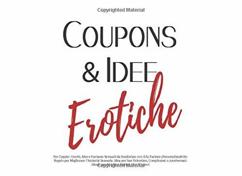 Coupons and idee erotiche per - coupons,