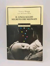 Il linguaggio segreto dei neonati - Hogg Blau - Mondadori - psicologia 2004