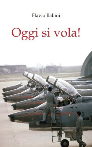 Oggi vola flavio babini - flavio,