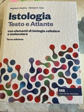 Istologia. Testo e atlante. Con elementi di biologia cellulare e molecolare. ...