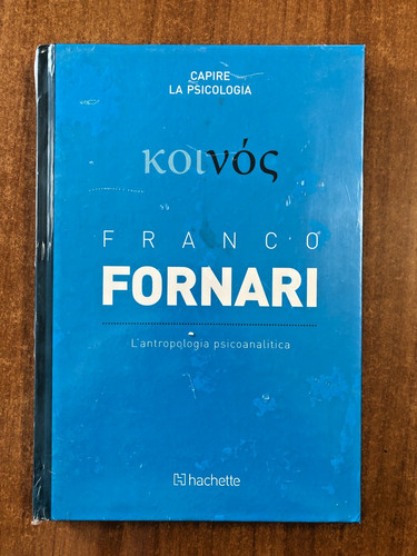 Franco fornari antropologia - fornari, l'antropologia