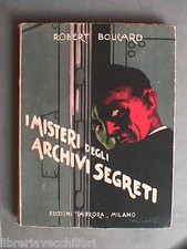 Storia contemporanea Spionaggio I MISTERI DEGLI ARCHIVI SEGRETI Roberto Boucard