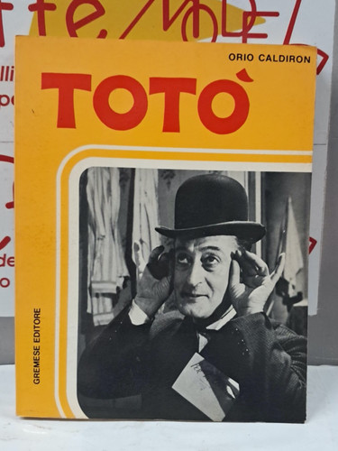 Orio caldiron toto gremese - orio, toto'