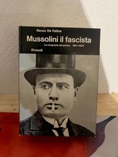 RENZOO DE FELICE MUSSOLINI IL FASCISTA LA CONQUISTA DEL POTERE 1921 1925 EINAUDI