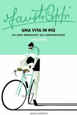 Fausto Coppi una vita in più