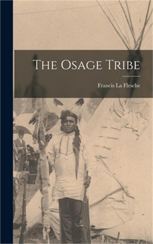 The osage tribe - osage, or