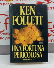 KEN FOLLET UNA FORTUNA PERICOLOSA ROMANZO 1° ED.1993 MONDADORI