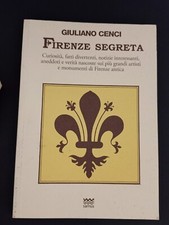 LIBRO FIRENZE SEGRETA GIULIANO CENCI SARNUS POLISTAMPA 2008