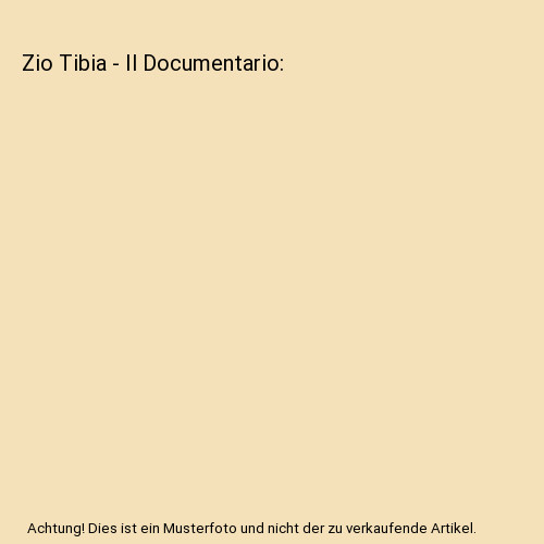 Zio tibia il documentario - -,