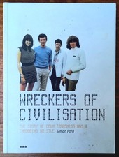 Wreckers of Civilisation : The Story of Coum Transmissions and Throbbing Gristle