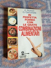In Perfetta Forma Con Le Giuste Combinazioni Alimentari - OSCAR Cucina MONDADORI