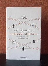 L'Atomo Sociale - Mark Buchanan - Mondadori 2008 1° Edizione