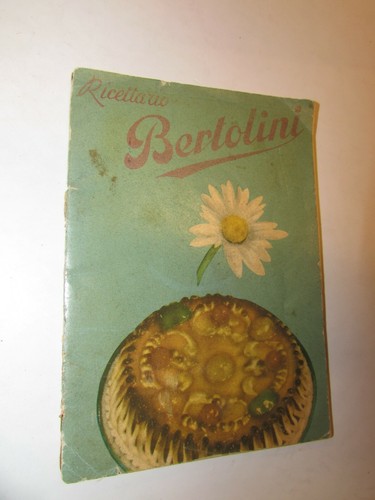 Ricettario bertolini anni - bertolini,