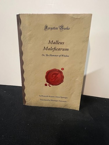 Malleus maleficarum the - maleficarum:, or,