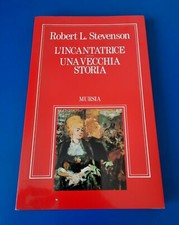 Robert Louis Stevenson, 'L'incantatrice / Una vecchia storia' (Mursia, 1990)  