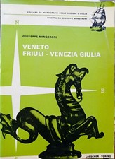 VENETO FRIULI-VENEZIA GIULIA  Giuseppe Nangeroni Regioni d'Italia Loescher 1964