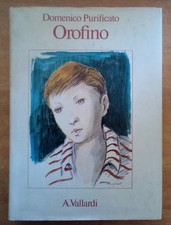 Orofino. Domenico Purificato. Vallardi, 1983